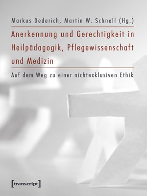 cover image of Anerkennung und Gerechtigkeit in Heilpädagogik, Pflegewissenschaft und Medizin